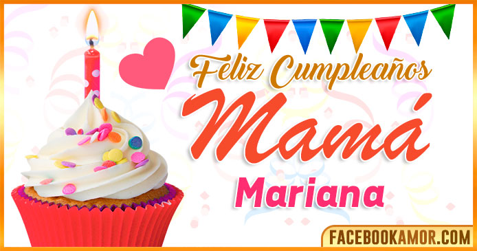 Feliz Cumpleaños Mamá Mariana