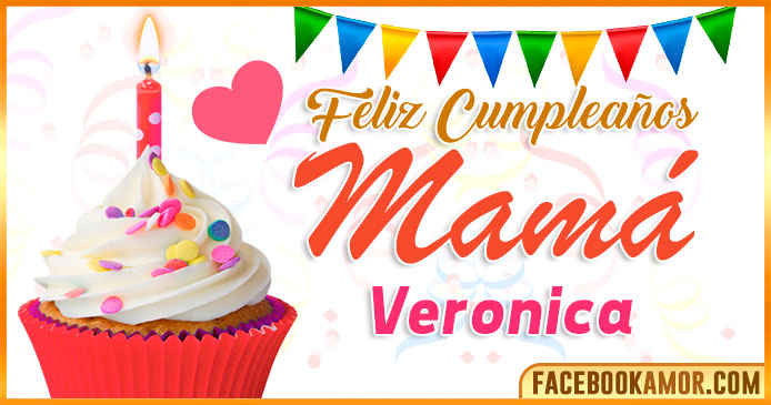 Feliz Cumpleaños Mamá Veronica