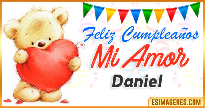 Feliz cumpleaños mi Amor Daniel