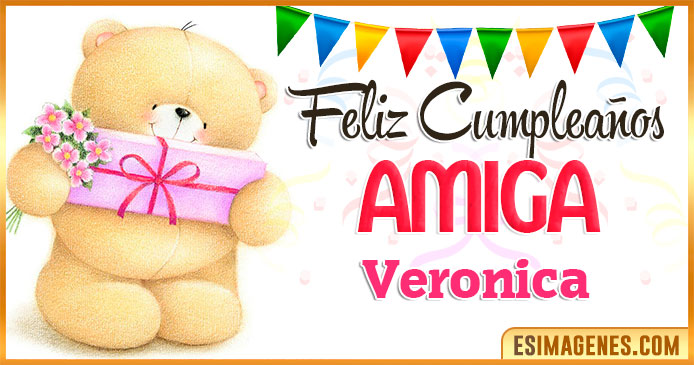 Feliz cumpleaños Amiga Veronica
