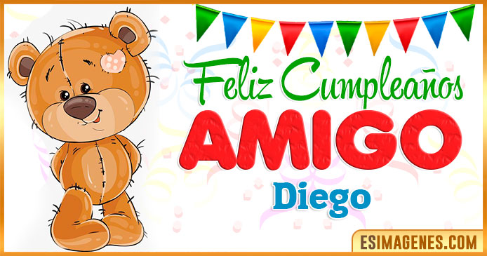 Feliz cumpleaños Amigo Diego