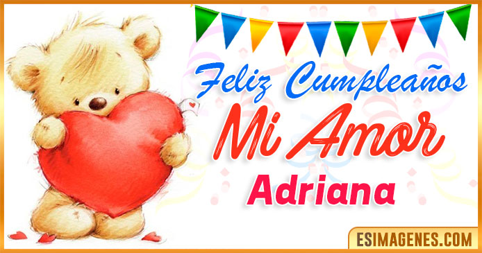 Feliz cumpleaños mi Amor Adriana