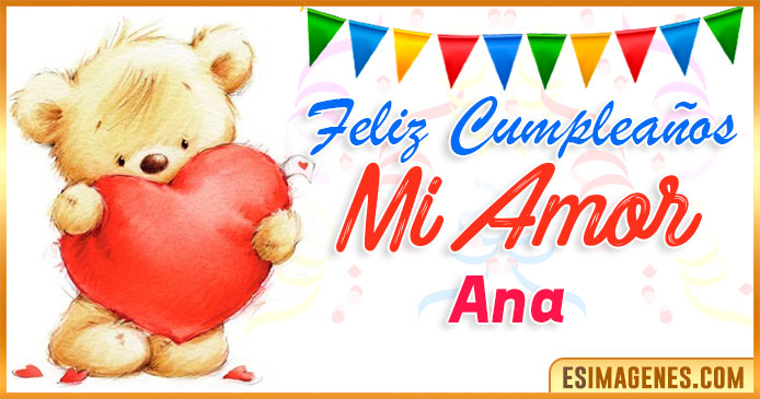 Feliz cumpleaños mi Amor Ana