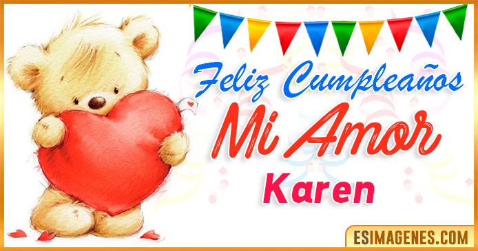 Feliz cumpleaños mi Amor Karen