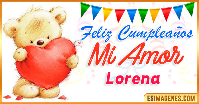 Feliz cumpleaños mi Amor Lorena