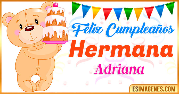 Feliz Cumpleaños Hermana Adriana