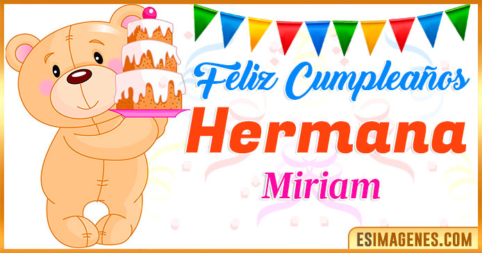 Feliz Cumpleaños Hermana Miriam