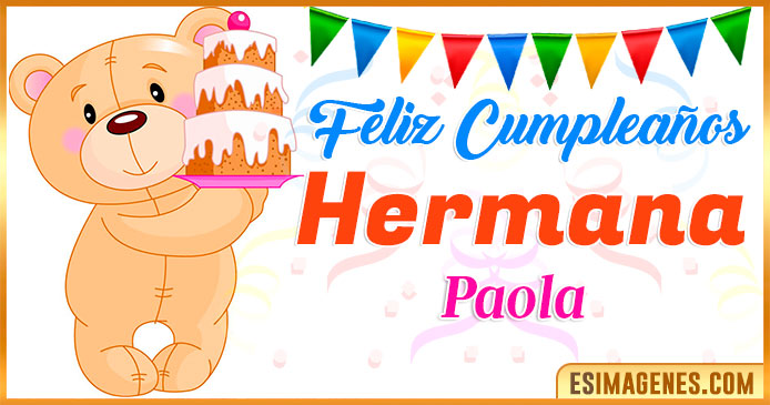 Feliz Cumpleaños Hermana Paola
