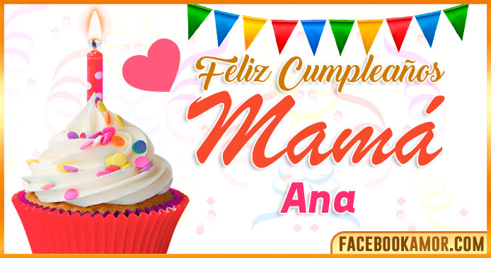 Feliz Cumpleaños Mamá Ana