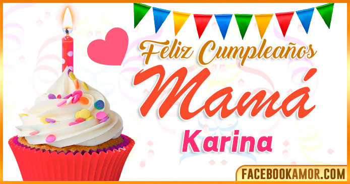 Feliz Cumpleaños Mamá Karina