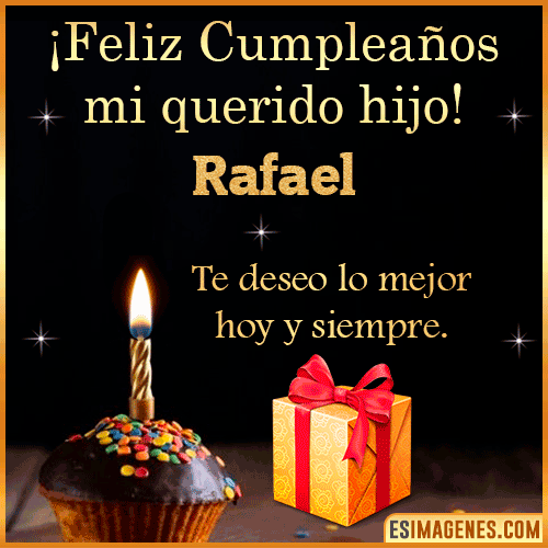 Feliz Cumpleaños Hijo Rafael